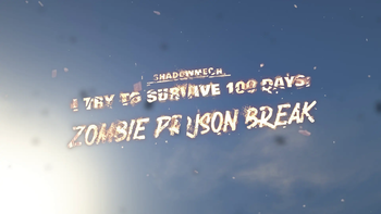僵尸监狱越狱——ShadowMech 整合包（100天挑战）