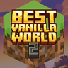 最佳原版世界 2 - Best Vanilla World 2