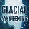 冰川觉醒 - Glacial Awakening