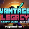Vantage Legacy——经典PVP光影 - Vantage Legacy – old pvp Shader